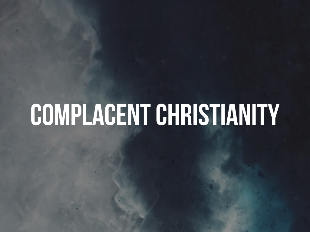 Complacent Christianity