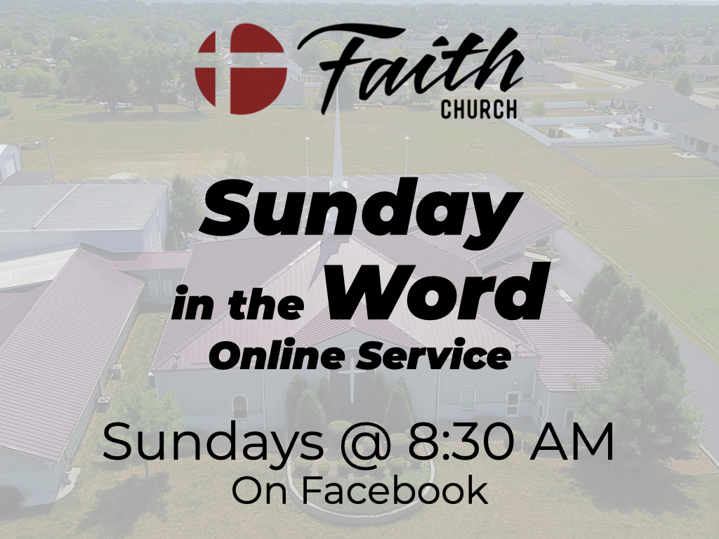 Sunday in the Word Online Service – Sundays @ 8:30 AM | Faith AG