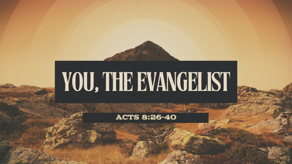 You, the Evangelist