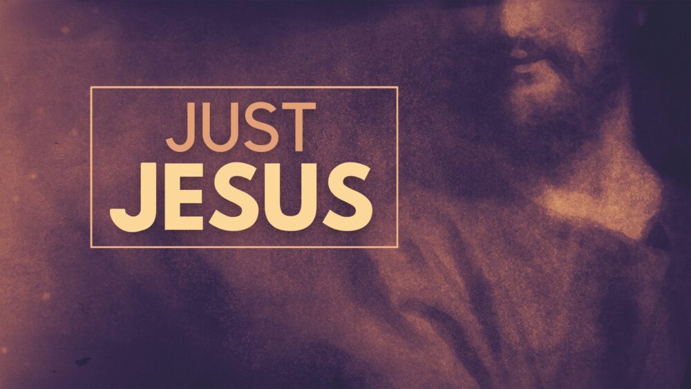 Just Jesus