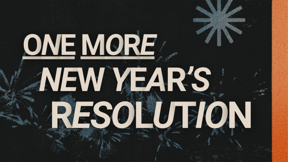 One More New Year\'s Resolution